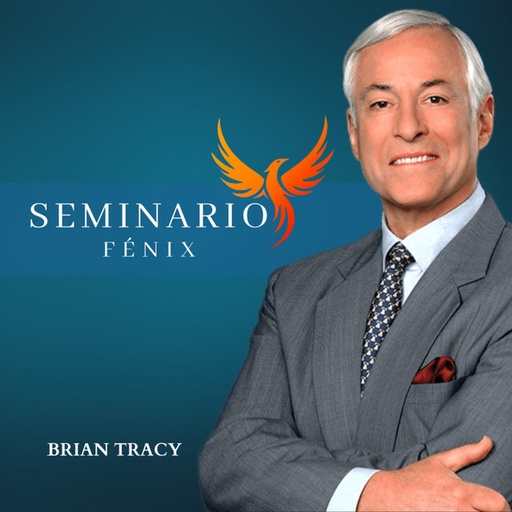 La Psicología del Logro - Seminario Fénix de Brian Tracy